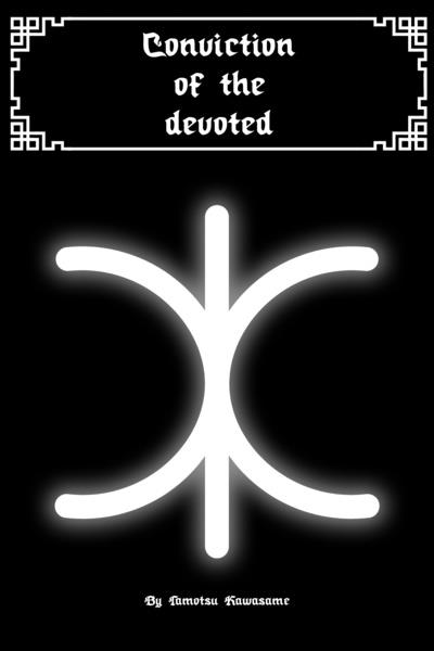 Conviction of the devoted