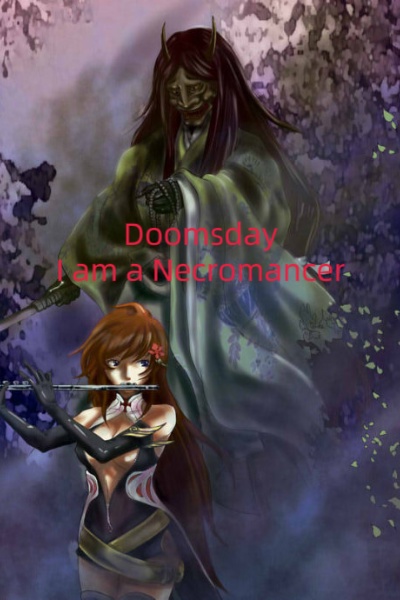 Doomsday: I am a Necromancer