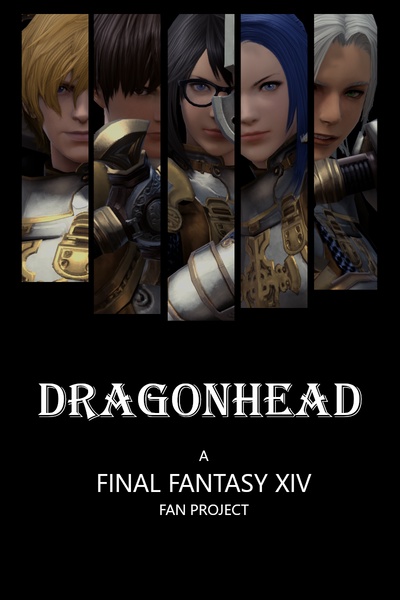 Dragonhead: A Final Fantasy XIV Fan Project