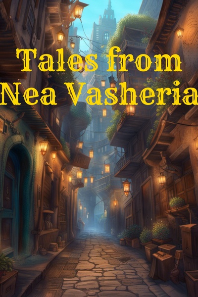 Tales from Nea Vasheria