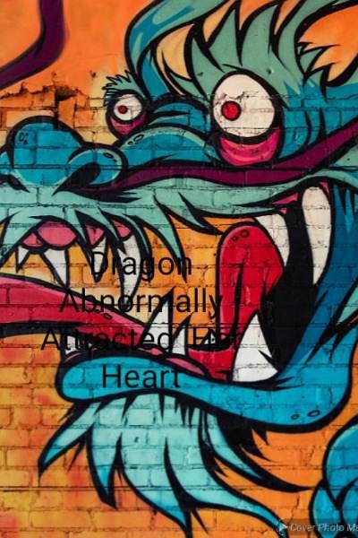 Dragon Abnormally Attracted His Heart for Her