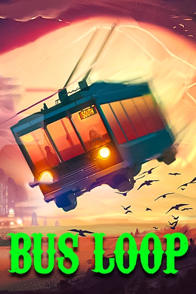 Bus Loop ( A Modern Time Loop Story )