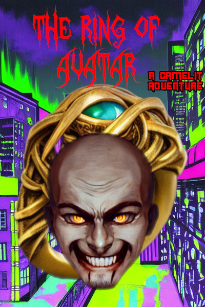 The Ring Of Avatar: A GameLit Adventure