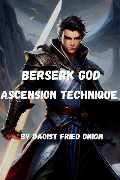 Berserk God Ascension Technique