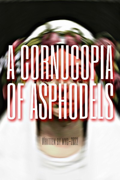 A Cornucopia of Asphodels