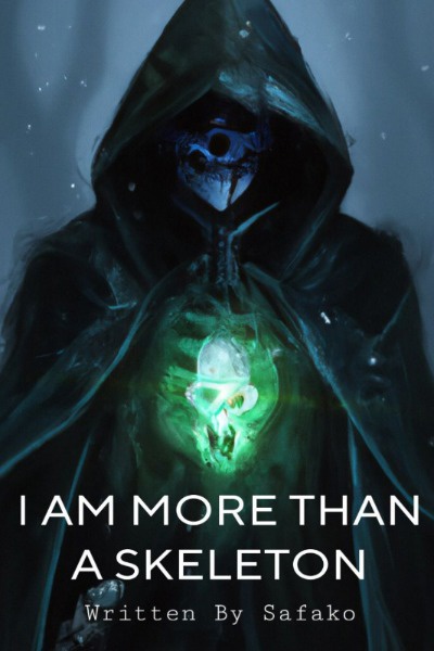 I Am More Than A Skeleton