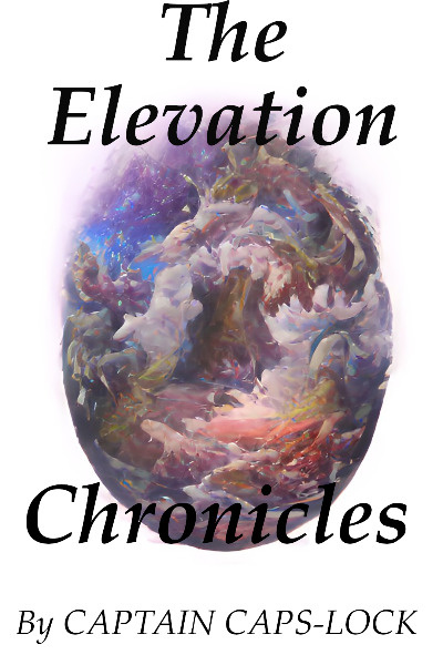 The Elevation Chronicles [Grim/Dark/Lit-RPG/Feels]
