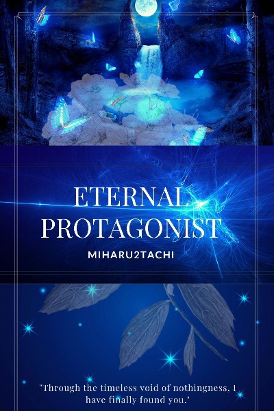Eternal Protagonist