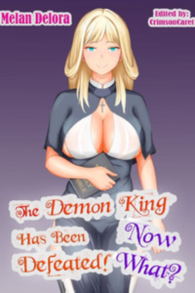 The Demon King Has Been Defeated! Now What?