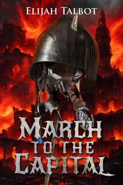 March To The Capital (book 1 of 2 of the Capital series)