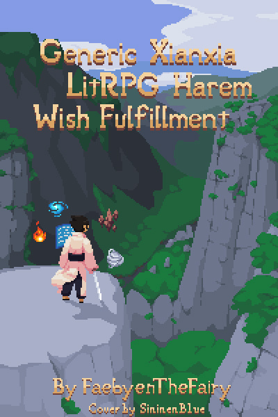 Generic Xianxia LitRPG System-Apocalypse Harem Wish Fulfillment