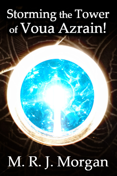 Storming the Tower of Voua Azrain! [Classic Sword & Sorcery]