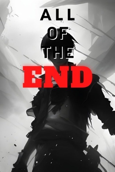 All of the End