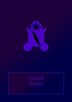 Carved bodies