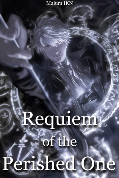 Requiem of the Perished One [Cultivation, Epic Progression Fantasy]