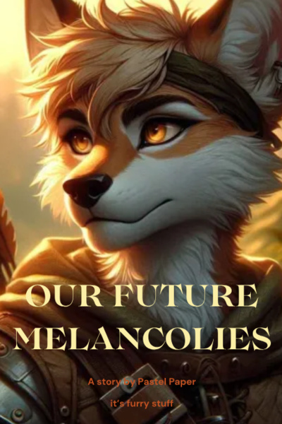 Our Future Melancolies