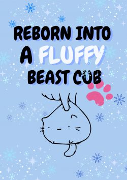 Reborn into a Fluffy Beast Cub [BL]