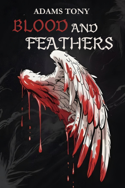 Blood and Feathers