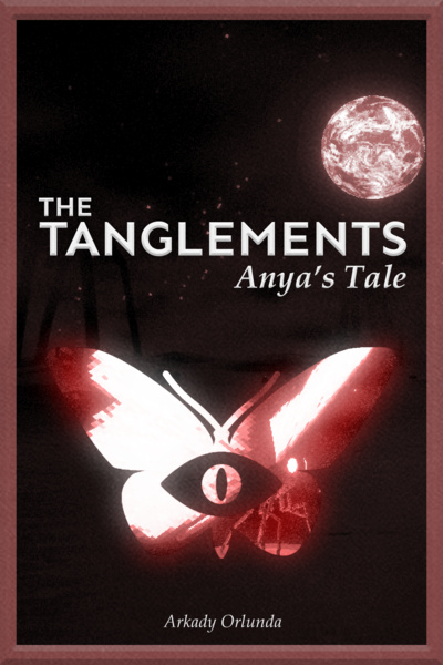 The Tanglements: Anya's Tale