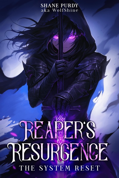 Reaper's Resurgence: A System Reset LitRPG (Book 1 Stubbing by the end of April)