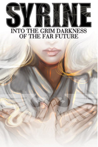 SYRINE - Into the Grim Darkness of the Far future (Warhammer 40,000 / WH40k / Isekai / Self-Insert)