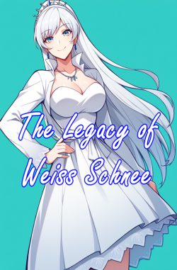 The Legacy of Weiss Schnee