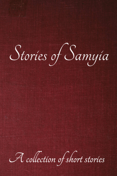 Stories of Samyia - A collection of short stories