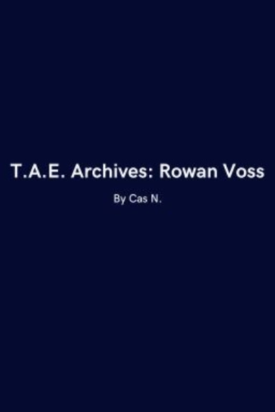 T.A.E. Archives: Rowan Voss