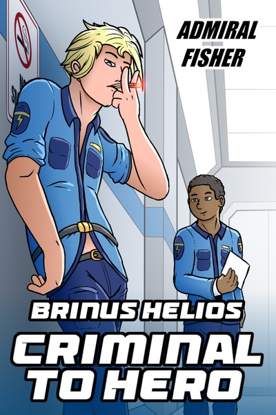 Book II: Brinus Helios - From Criminal to Hero