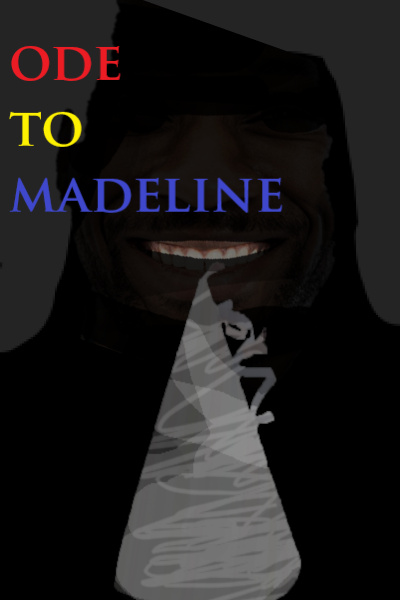 Ode to Madeline [Poem, Poetry, Horror, Psychological, Absurd, Dark Comedy]