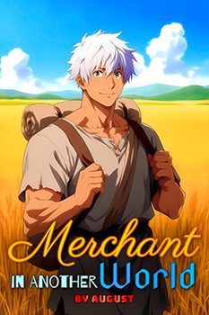 Merchant in Another World : A Progression Fantasy