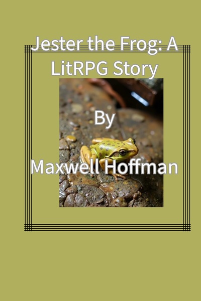 Jester the Frog: A LitRPG Story