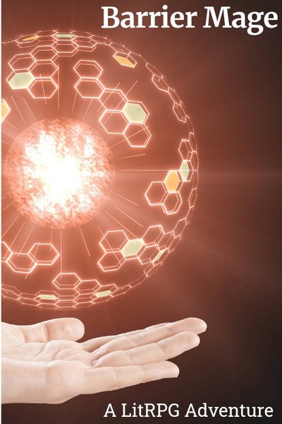 Barrier Mage (A LitRPG Adventure) - Unfinished