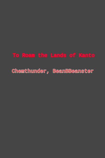 To Roam the Lands of Kanto