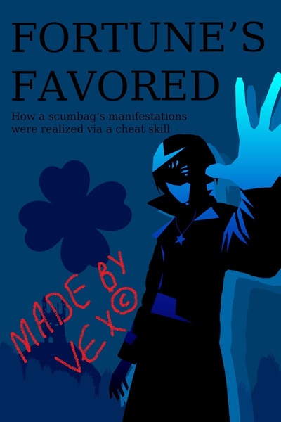 Fortune's Favored. Scumbag's wishes granted by insane luck. [Isekai Comedy]