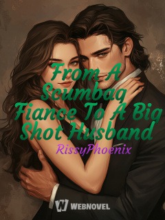 From A Scumbag Fiancé To A Big Shot Husband