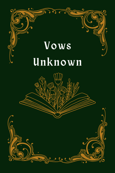 Vows Unknown