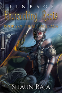 Lineage Saga Book 2: Encroaching Roots