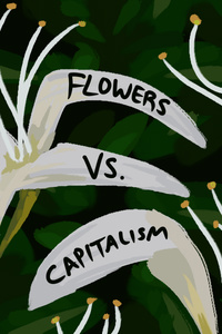 Flowers Vs Capitalism