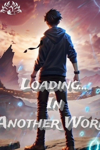Loading... In Another World
