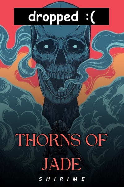 Thorns of Jade [A Progression Fantasy LitRPG Adventure]