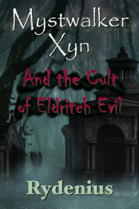 Mistwalker Xyn and the Cult of Eldritch Evil [Adventure, xianxia, non-human lead]