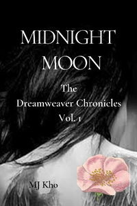 Midnight Moon (The Dreamweaver Chronicles Vol. 1)