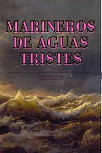 Marineros de Aguas tristes (Completo) - Español / Spanish