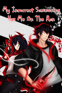 My Incorrect Summoning Has Me On The Run