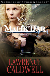 The Princess of Malik'Dar (Warriors of Sword & Sorcery)