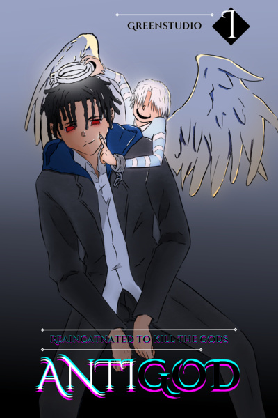 ANTIGOD : Reincarnated to Kill the Gods