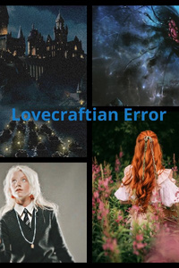 Harry Potter : Lovecraftian Error