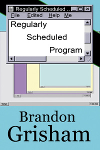 Regularly Scheduled Program