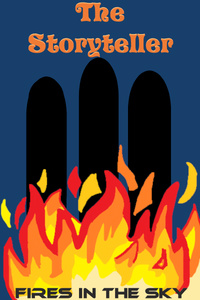 The Storyteller: Fires in the Sky